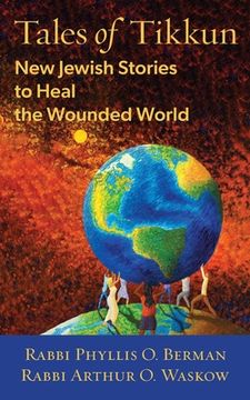 portada Tales of Tikkun: New Jewish Stories to Heal the Wounded World 