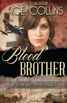 portada Blood Brother: In the President's Service, Episode Three (in English)