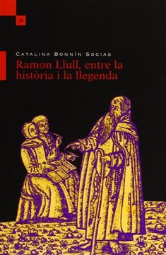 portada Ramon Llull, entre la història i la llegenda (in Catalá)