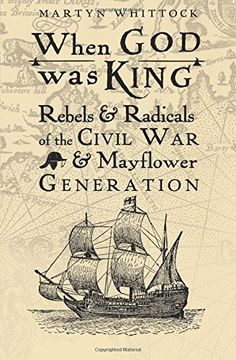portada When god was King: Rebels & Radicals of the Civil war & Mayflower Generation (in English)