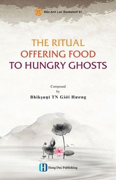 portada The Ritual Offering Food to Hungry Ghosts (en Inglés)