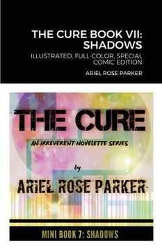 portada The Cure Book VII: Shadows: Fully-Illustrated, Full-Color, Special Comic Edition
