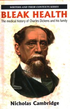 portada Bleak Health: The medical history of Charles Dickens and his family (in English)