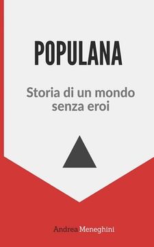 portada Populana: Storia di un mondo senza eroi (en Italiano)