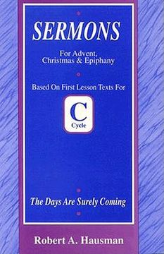 portada days are surely coming: first lesson sermons for advent/christmas/epiphany, cycle c (en Inglés)