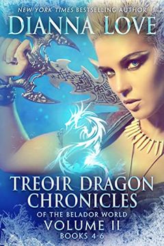 portada Treoir Dragon Chronicles of the Belador World™: Volume ii, Books 4-6 (en Inglés)