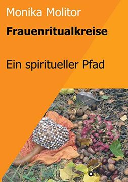 portada Frauenritualkreise: Ein Spiritueller Pfad (en Alemán)
