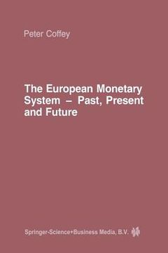 portada The European Monetary System: Past, Present and Future (en Inglés)