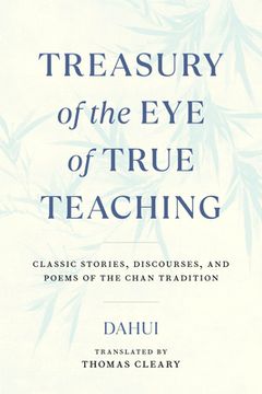 portada Treasury of the eye of True Teaching: Classic Stories, Discourses, and Poems of the Chan Tradition (en Inglés)