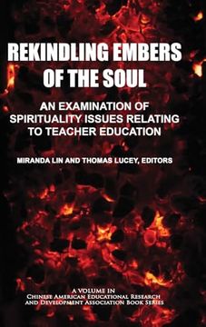 portada Rekindling Embers of the Soul: An Examination of Spirituality Issues Relating to Teacher Education