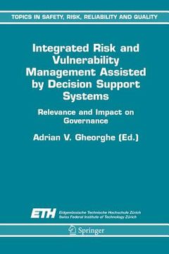 portada integrated risk and vulnerability management assisted by decision support systems: relevance and impact on governance (en Inglés)