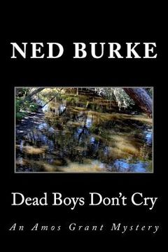 portada Dead Boys Don't Cry: An Amos Grant Mystery (en Inglés)