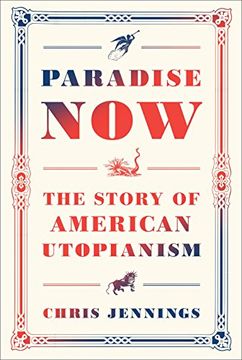 portada Paradise Now: The Story of American Utopianism 