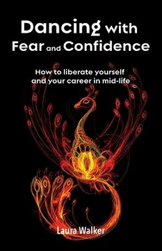 portada Dancing with Fear and Confidence: How to liberate yourself and your career in mid-life (in English)