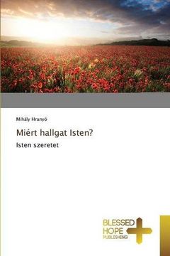 portada Miért hallgat Isten?: Isten szeretet (Hungarian Edition)