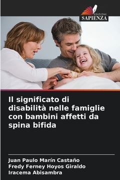 portada Il significato di disabilità nelle famiglie con bambini affetti da spina bifida (in Italian)