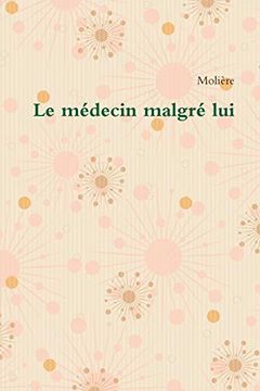 portada Le Médecin Malgré lui (en Francés)