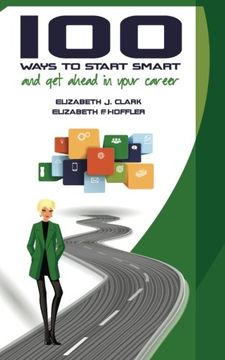 portada 100 Ways to Start Smart and Get Ahead in Your Career