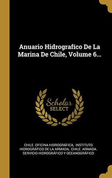 portada Anuario Hidrografíco de la Marina de Chile, Volume 6.