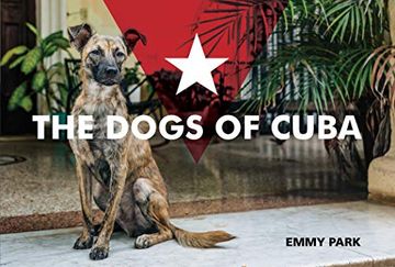 portada The Dogs of Cuba 