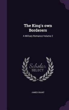 portada The King's own Borderers: A Military Romance Volume 2 (in English)