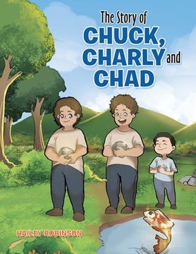portada The Story of Chuck, Charly and Chad (en Inglés)