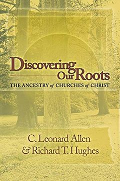 portada Discovering our Roots: The Ancestry of Churches of Christ (in English)