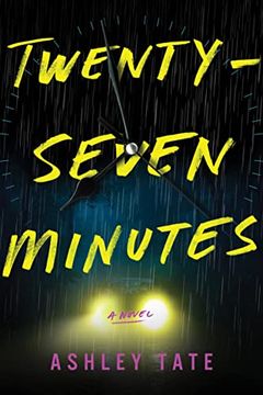 portada Twenty-Seven Minutes: A Novel [Paperback] Tate, Ashley (en Inglés)