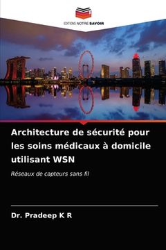 portada Architecture de sécurité pour les soins médicaux à domicile utilisant WSN