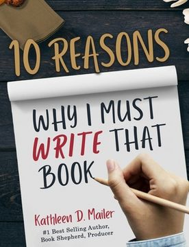 portada 10 Reasons Why I Must Write That Book (en Inglés)