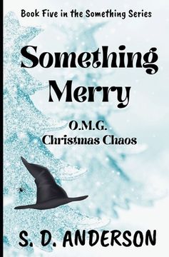 portada Something Merry: O.M.G. Christmas Chaos (in English)