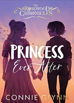 portada Princess Ever After (The Rosewood Chronicles) (en Inglés)
