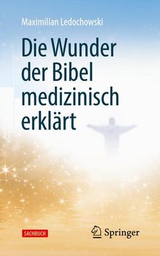portada Die Wunder der Bibel Medizinisch Erklärt 
