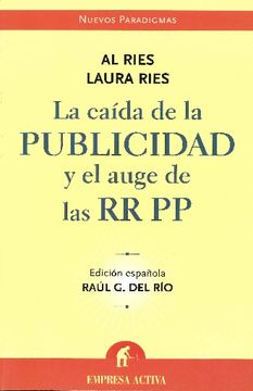 portada La Caida de la Publicidad y el Auge de las rr pp (in Spanish)