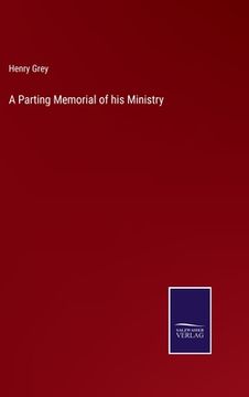 portada A Parting Memorial of his Ministry (en Inglés)