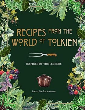 portada Recipes From the World of Tolkien: Inspired by the Legends (Literary Cookbooks) (in English)