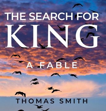portada The Search for King: A Fable (en Inglés)