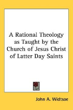 portada a rational theology as taught by the church of jesus christ of latter day saints (en Inglés)