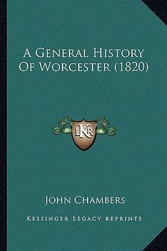 portada a general history of worcester (1820) (en Inglés)
