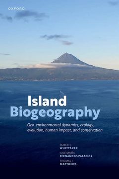 portada Island Biogeography: Geo-Environmental Dynamics, Ecology, Evolution, Human Impact, and Conservation 