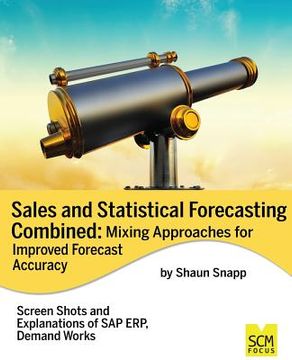 portada Sales and Statistical Forecasting Combined: Mixing Approaches for Improved Forecast Accuracy (en Inglés)