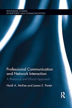 portada Professional Communication and Network Interaction: A Rhetorical and Ethical Approach (Routledge Studies in Rhetoric and Communication) (en Inglés)