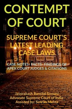 portada 'Contempt of Court' Supreme Court's Latest Leading Case Laws: Case Notes- Facts- Findings of Apex Court Judges & Citations (en Inglés)