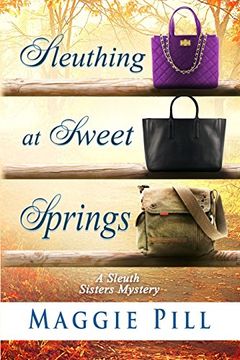 portada Sleuthing at Sweet Springs: Volume 4 (The Sleuth Sisters Mysteries)