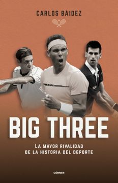 portada (Preventa) Big Three. La Mayor Rivalidad de la Historia del Deporte