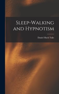 portada Sleep-Walking and Hypnotism (en Inglés)