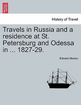 portada travels in russia and a residence at st. petersburg and odessa in ... 1827-29. (in English)