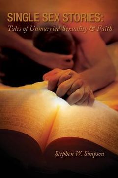 portada Single Sex Stories: Tales of Unmarried Sexuality and Faith (en Inglés)
