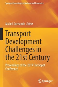 portada Transport Development Challenges in the 21st Century: Proceedings of the 2019 Transopot Conference (in English)