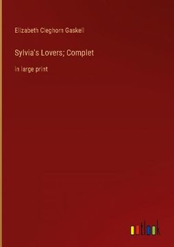 portada Sylvia's Lovers; Complet: In Large Print (en Inglés)